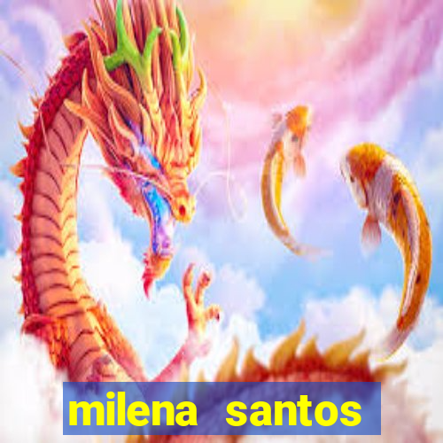 milena santos vizinhas gostosas